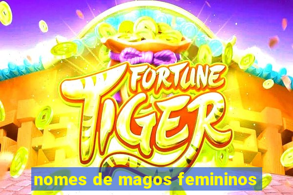 nomes de magos femininos