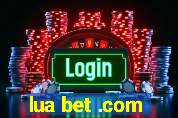 lua bet .com