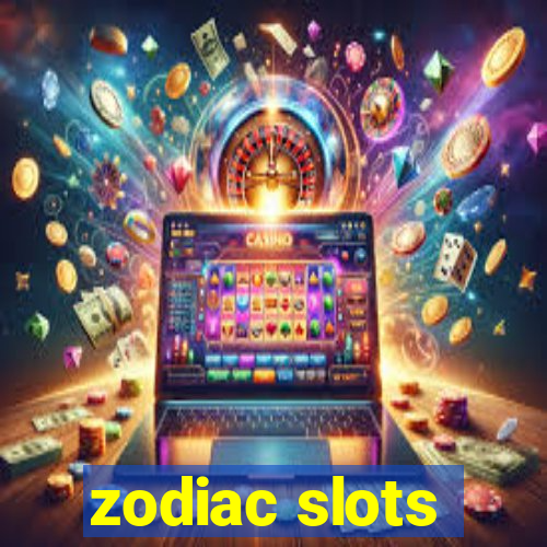 zodiac slots