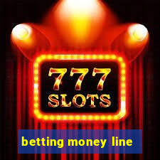 betting money line