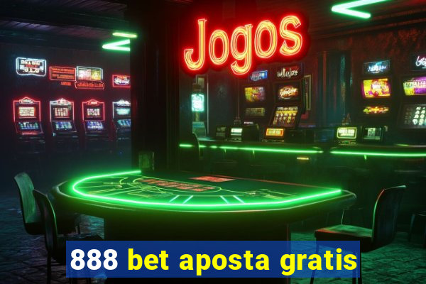 888 bet aposta gratis