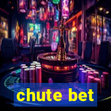 chute bet