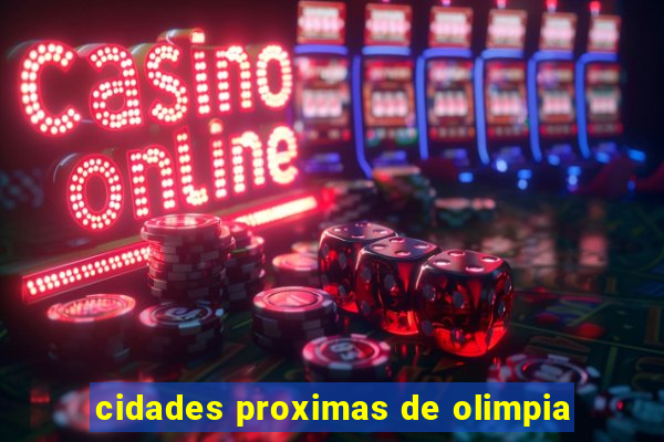 cidades proximas de olimpia