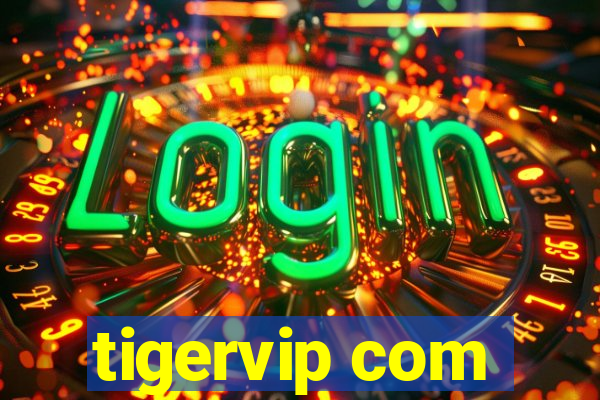 tigervip com