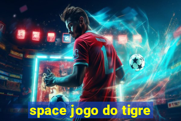 space jogo do tigre