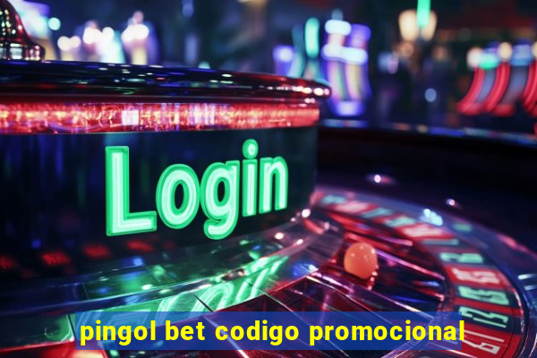 pingol bet codigo promocional