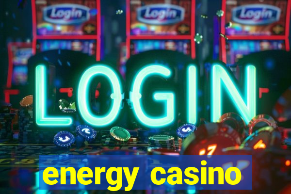 energy casino