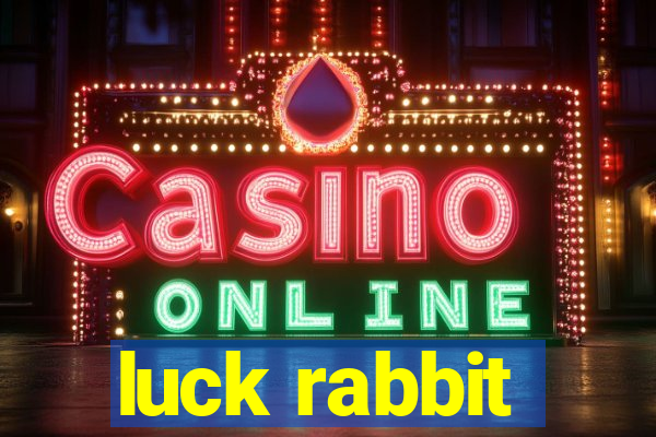 luck rabbit