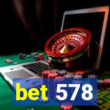 bet 578