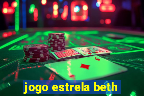 jogo estrela beth