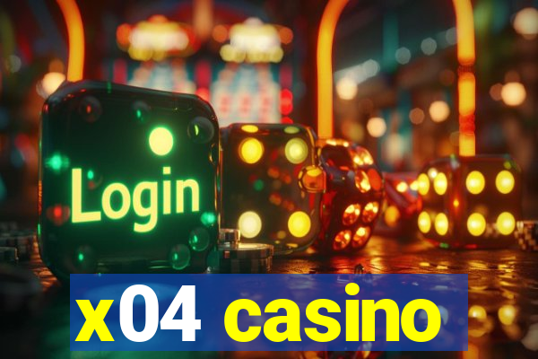 x04 casino