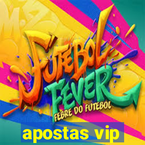 apostas vip