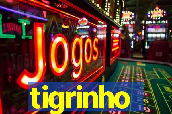 tigrinho