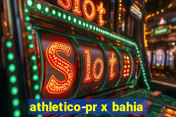 athletico-pr x bahia