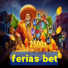 ferias bet