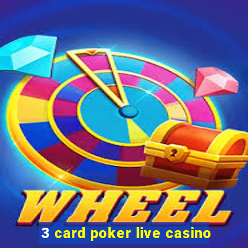 3 card poker live casino