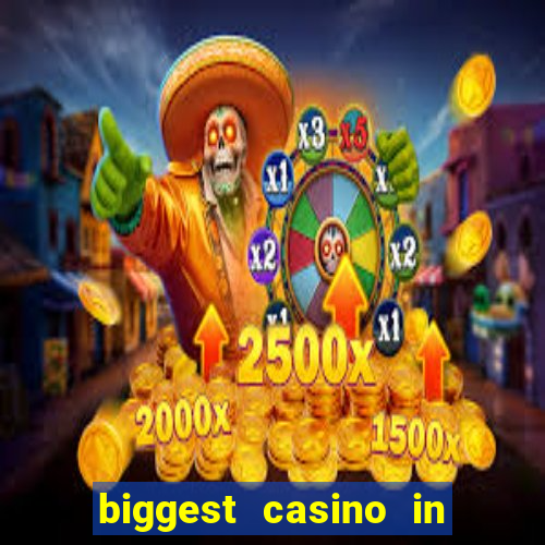 biggest casino in the us