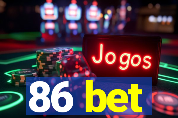 86 bet