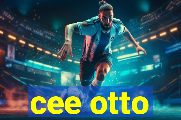 cee otto