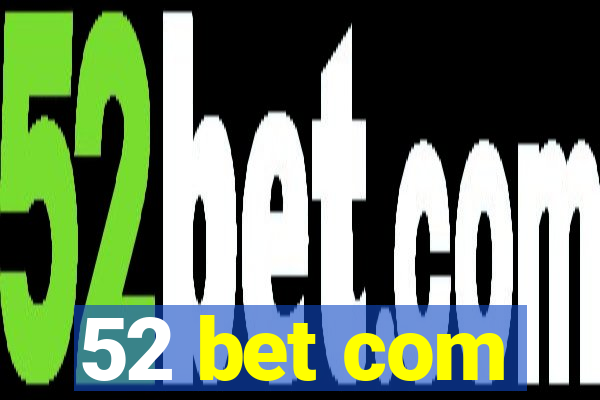 52 bet com