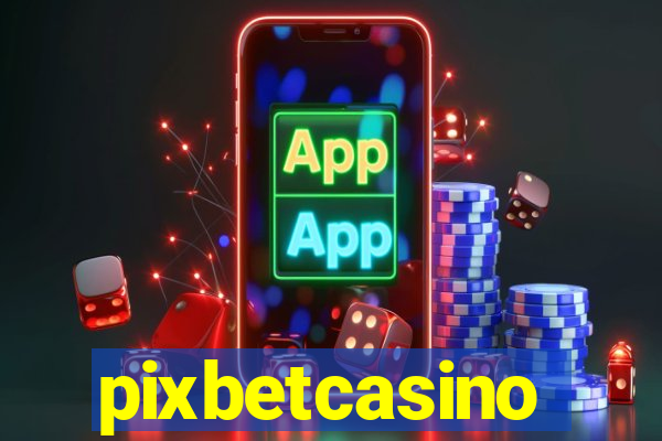 pixbetcasino