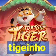 tigeinho