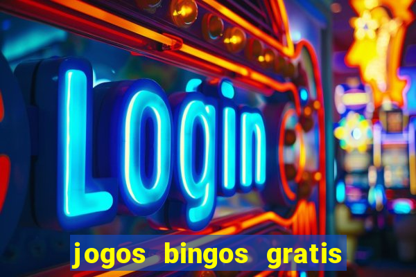 jogos bingos gratis 4 cartelas