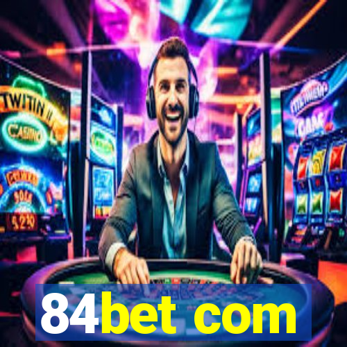 84bet com