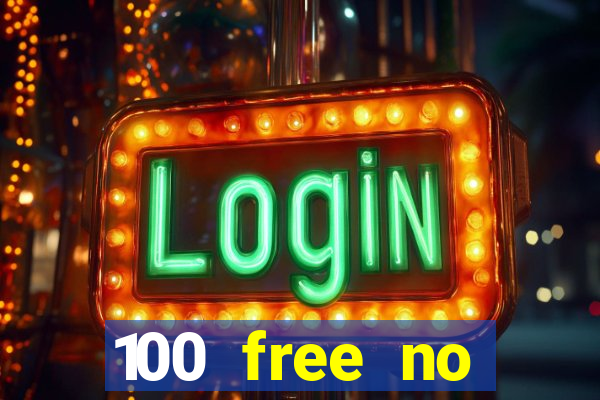 100 free no deposit casino