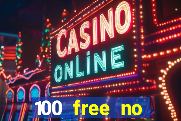 100 free no deposit casino