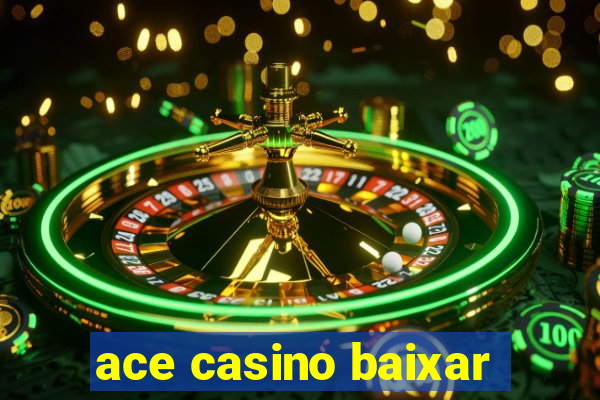 ace casino baixar