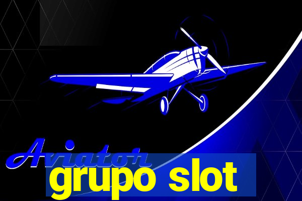 grupo slot