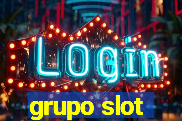 grupo slot