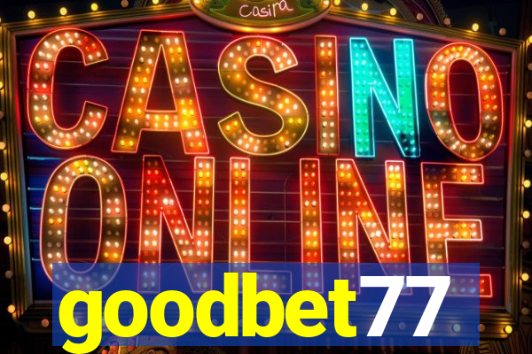 goodbet77