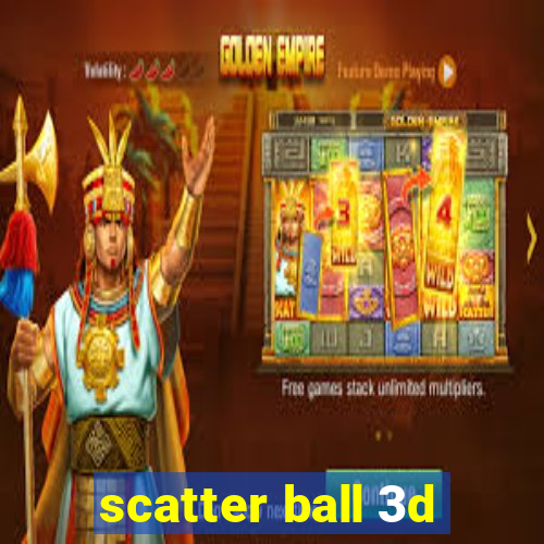 scatter ball 3d