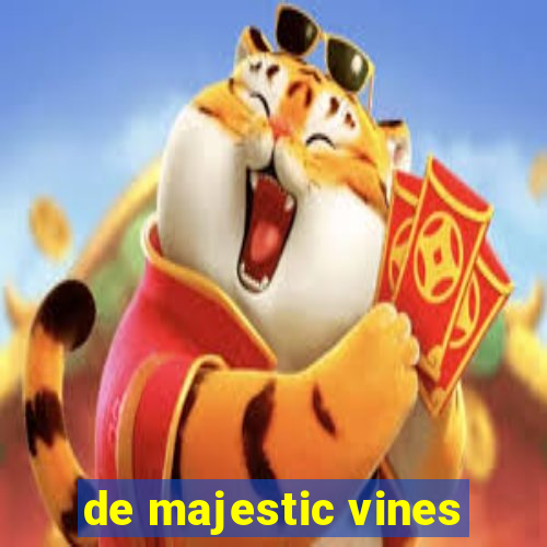 de majestic vines