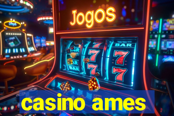 casino ames