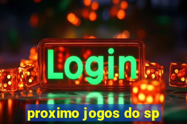 proximo jogos do sp