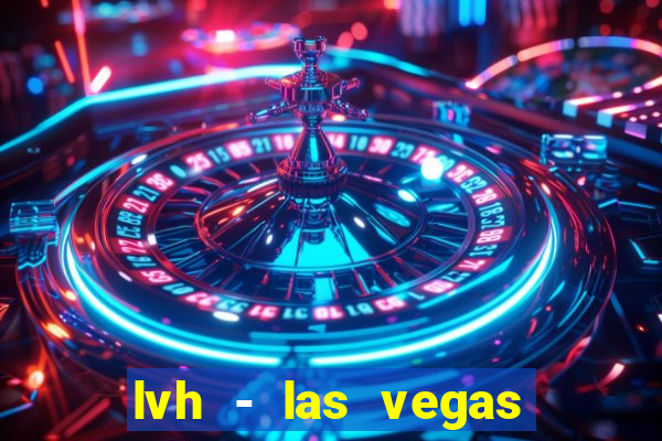 lvh - las vegas hotel & casino