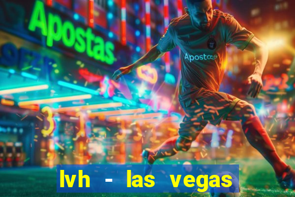 lvh - las vegas hotel & casino