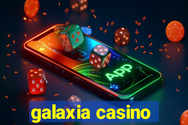 galaxia casino