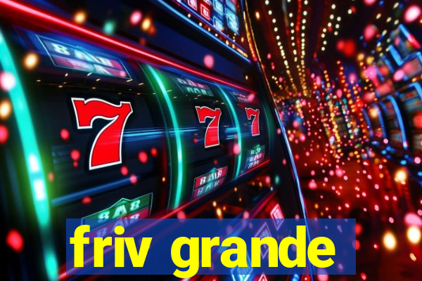 friv grande