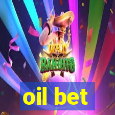 oil bet