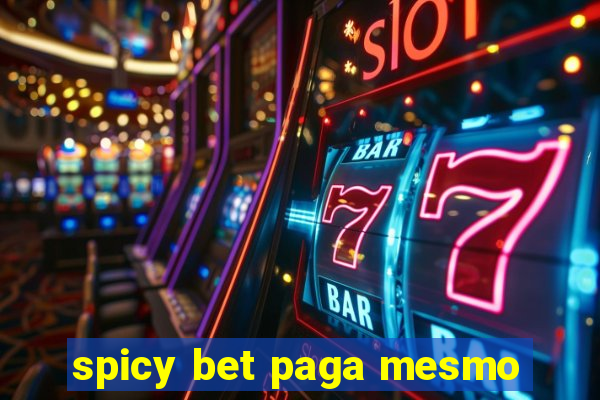 spicy bet paga mesmo