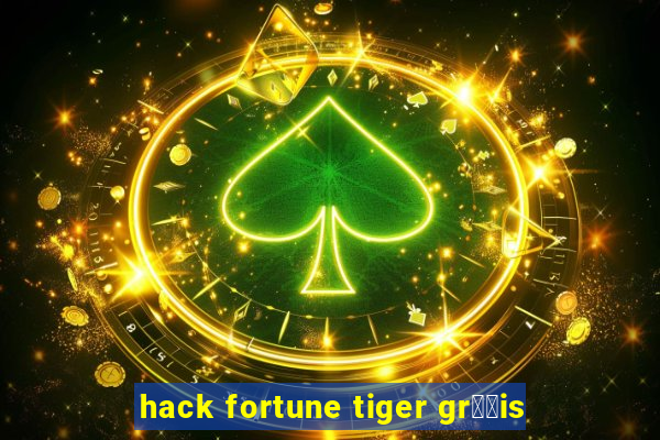 hack fortune tiger gr璋﹖is