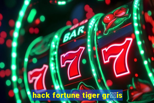 hack fortune tiger gr璋﹖is