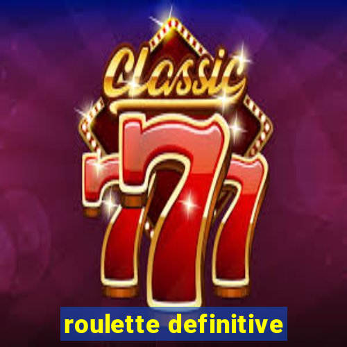 roulette definitive