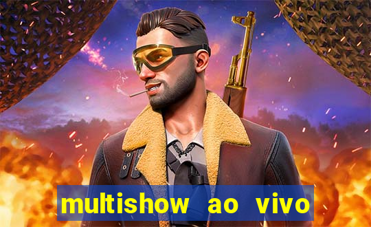 multishow ao vivo online gratis