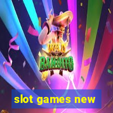 slot games new