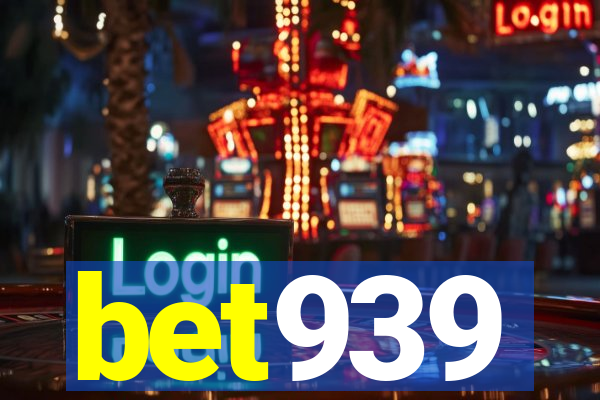 bet939